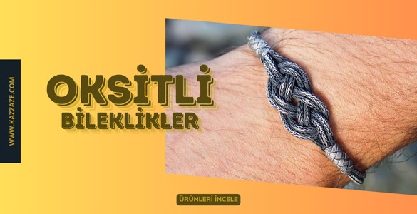 Oksitli Bileklikler